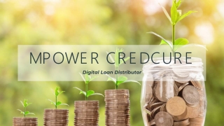 Mpower Credcure - One Stop Solutions for all loan needs.