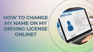 How to Change My Name On My Driving License Online