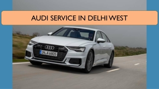 Audi Service in Delhi West