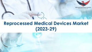 Reprocessed Medical Devices Market Size, Growth and Research Report 2029.