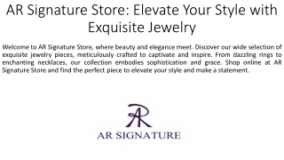 AR Signature Store Elevate Your Style with Exquisite Jewelry