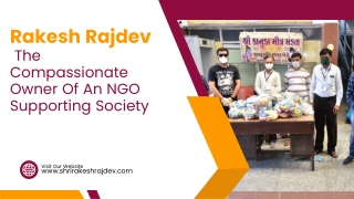 Rakesh Rajdev - The Compassionate Owner Of An NGO Supporting Society