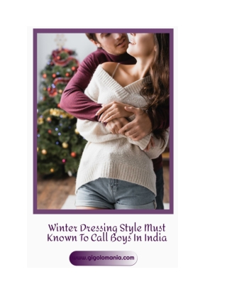 Winter Dressing Style Must Known To Call Boys In India