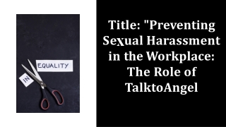 title-preventing-sexual-harassment-in-the-workplace-the-role-of-talktoangel