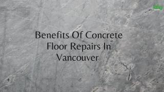 Benefits Of Concrete Floor Repairs In Vancouver