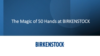 The Magic of 50 Hands at BIRKENSTOCK