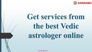 Get services from the best Vedic astrologer online