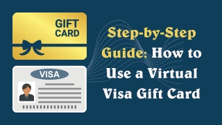 Step-by-Step Guide How to Use a Virtual Visa Gift Card