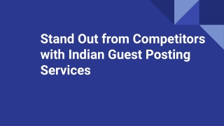 Stand Out from Competitors with Indian Guest Posting Services