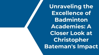 Christopher Bateman, Chris Bateman Cheshire & Christopher Bateman Knutsford’s Badminton Academy