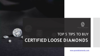 Top 5 Tips To Buy Certified Loose Diamonds