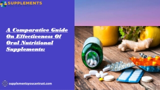 A Comparative Guide on Effectiveness of Oral Nutritional Supplements