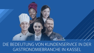 Die Bedeutung von Kundenservice in der Gastronomiebranche in Kassel