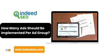 How Many Ads Per Ad Group: IndeedSEO