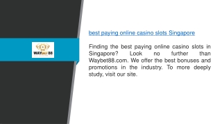 Best Paying Online Casino Slots Singapore Waybet88.com