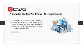 Automated Trading Api Broker  Cwgmarkets.com