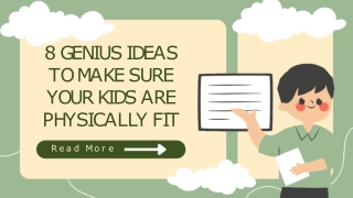 8 Genius Ideas to Make Sure Your Kids Are Physically Fit