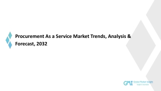Procurement As a Service Market: Regional Trend & Growth Forecast To 2032