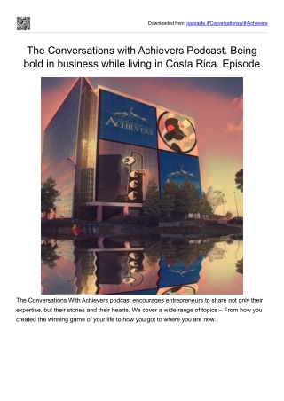 The Conversations with Achievers Podcast. Being bold in business abroad.