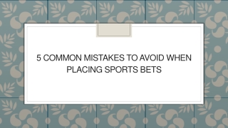 5 Common Mistakes to Avoid When Placing Sports Bets