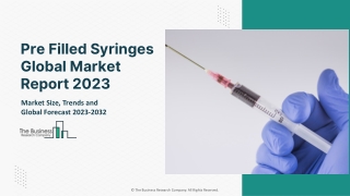 Pre Filled Syringes Market  Size, Share, Future Trends and key players 2032