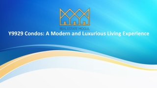 Y9929 Condos: A Modern and Luxurious Living Experience