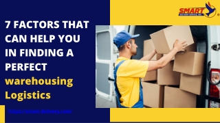 Finding a Perfect Warehousing Logistics