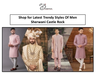 Shop for Latest Trendy Styles Of Men Sherwani Castle Rock