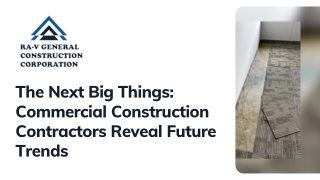 The Next Big Things Commercial Construction Contractors Reveal Future Trends