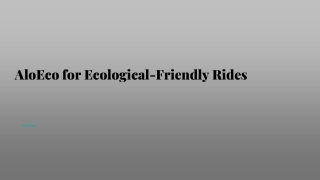 AloEco for Ecological-Friendly Rides