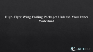 High-Flyer Wing Foiling Packages: Unleash Your Inner Waterbird