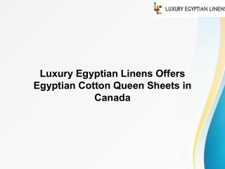 Luxury Egyptian Linens Offers Egyptian Cotton Queen Sheets in Canada