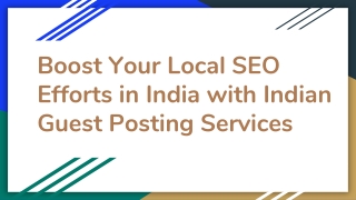 Boost Your Local SEO Efforts in India with Indian Guest Posting Services