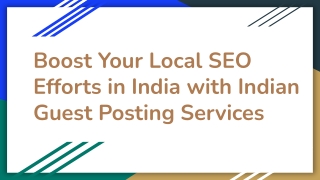 Boost Your Local SEO Efforts in India with Indian Guest Posting Services