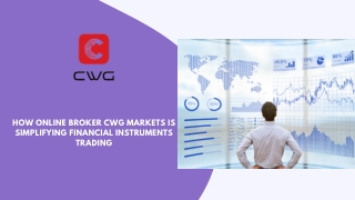 HOW ONLINE BROKER CWG MARKETS IS SIMPLIFYING FINANCIAL INSTRUMENTS TRADING (1)