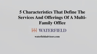5 Characteristics That Define The Services And Offerings Of A Multi-Family Office