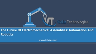 Future of electro mechanical assemblies