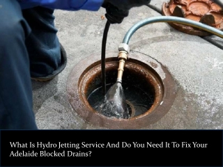 What Is Hydro Jetting Service And Do You Need It To Fix Your Adelaide Blocked