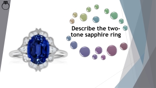 Describe the two-tone sapphire ring
