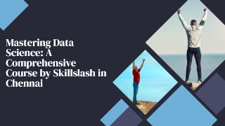 Mastering Data Science A Comprehensive Course By Skillslash In Chennai