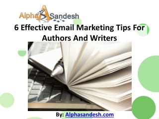 6 Effective Email Marketing Tips For Authors And Writers