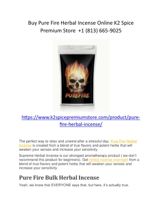 Buy Pure Fire Herbal Incense Online K2 Spice Premium Store   1 (813) 665-9025