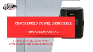 Centrefeed Towel Dispenser