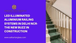 Led illuminated Aluminium Railing Systems in Delhi NCR- The new buzz in construction