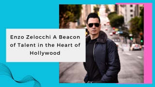 Enzo Zelocchi A Beacon of Talent in the Heart of Hollywood