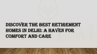 Discover the Best Retirement Homes in Delhi A Haven for Comfort and Care