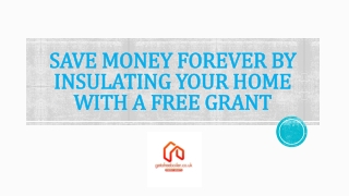 Save Money Forever By Insulating Your Home With A Free Grant