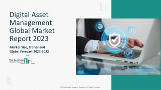 Digital Asset Management Market Trends, Insights And Forecast To 2032