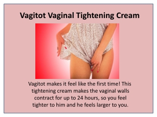 Tightens vaginal muscle with Vagitot Cream