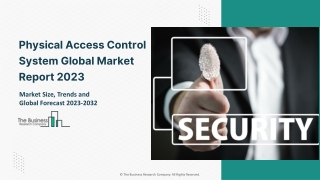 Physical Access Control System Market Growth And Forecast To 2032